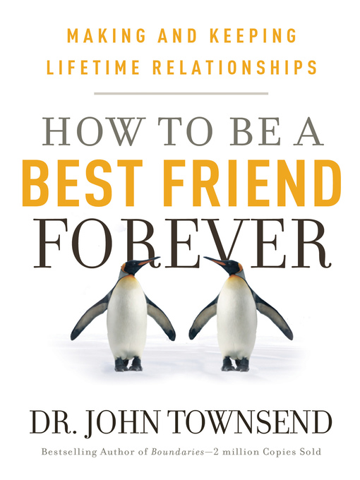 Title details for How to be a Best Friend Forever by John Townsend - Available